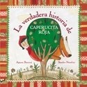 LA VERDADERA HISTORIA DE CAPERUCITA ROJA