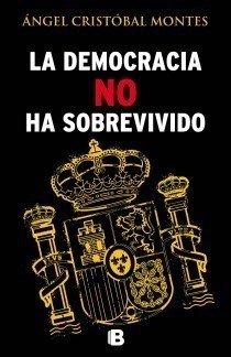 Portada de LA DEMOCRACIA NO HA SOBREVIVIDO