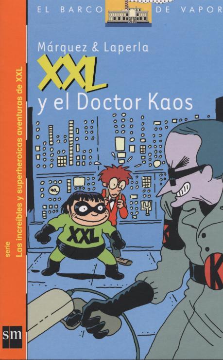 Portada de XXL Y EL DOCTOR KAOS