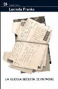 Portada de LA GUERRA SECRETA DE MI PADRE