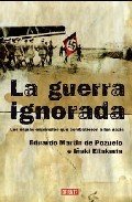 Portada de LA GUERRA IGNORADA: Los espías españoles que combatieron a los nazis