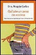 QUÍTATE UN PESO DE ENCIMA: Para las que se agobian por esos kilitos de más