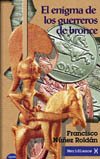 EL ENIGMA DE LOS GUERREROS DE BRONCE