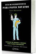Portada de GUÍA DE SUPERVIVENCIA PARA PAPÁS NOVATOS