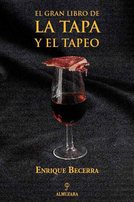 EL GRAN LIBRO DE LA TAPA Y EL TAPEO