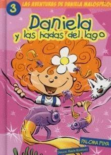 DANIELA Y LAS HADAS DEL LAGO. Las aventuras de Daniela Malospelos 3