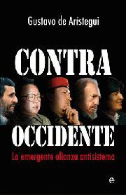 Portada de CONTRA OCCIDENTE. La emergente alianza antisistema