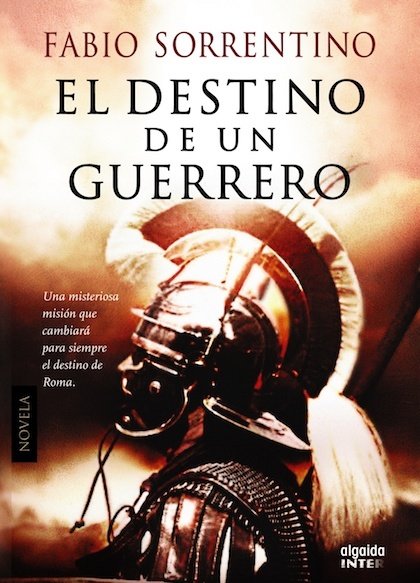 Portada de EL DESTINO DE UN GUERRERO