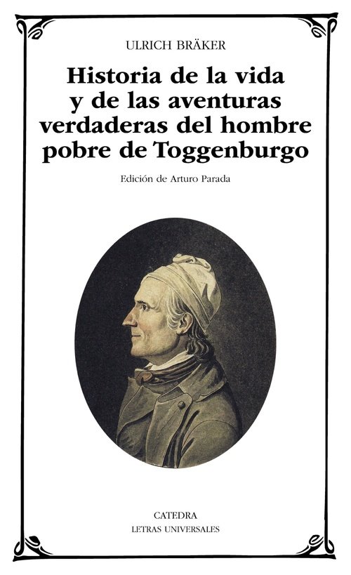 HISTORIA DE LA VIDA Y DE LAS AVENTURAS VERDADERAS DEL HOMBRE POBRE DE TOGGENBURGO