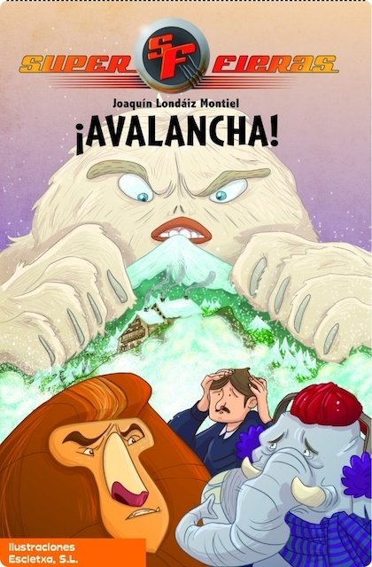SUPERFIERAS N5. ¡AVALANCHA!