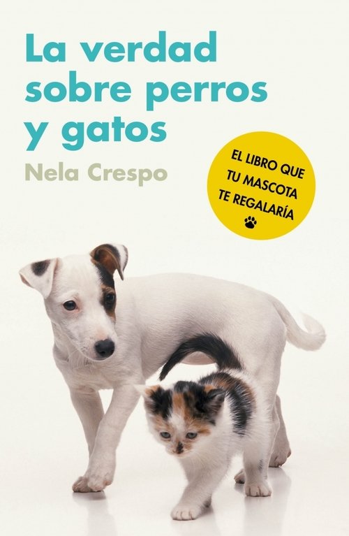 Portada de LA VERDAD SOBRE PERROS Y GATOS