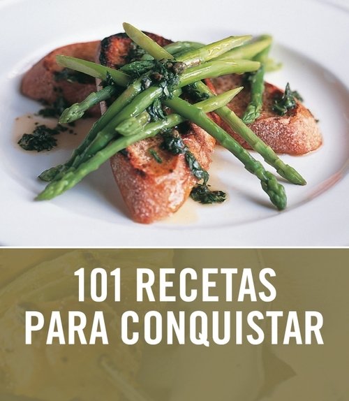 Portada de 101 RECETAS PARA CONQUISTAR