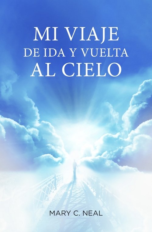 Portada de MI VIAJE DE IDA Y VUELTA AL CIELO