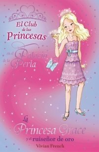 LA PRINCESA GRACE Y EL RUISEÑOR DE ORO