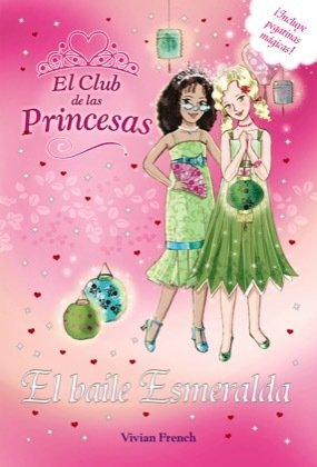 EL BAILE ESMERALDA. El Club de las Princesas