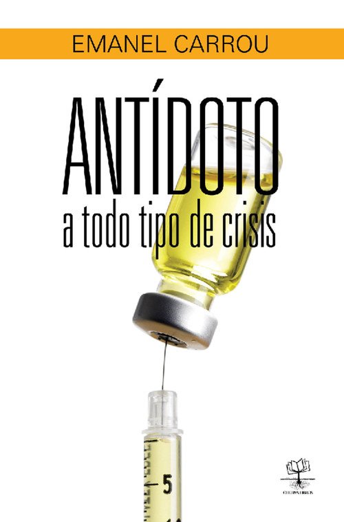 ANTÍDOTO A TODO TIPO DE CRISIS