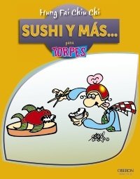 SUSHI Y MÁS PARA TORPES