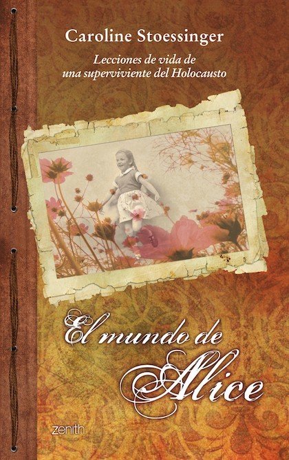 Portada de EL MUNDO DE ALICE. Lecciones de vida de una superviviente del Holocausto