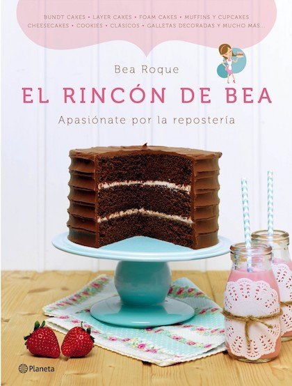 EL RINCÓN DE BEA. Apasiónate por la repostería