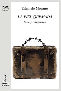 Portada de LA PIEL QUEMADA. Cine y emigración