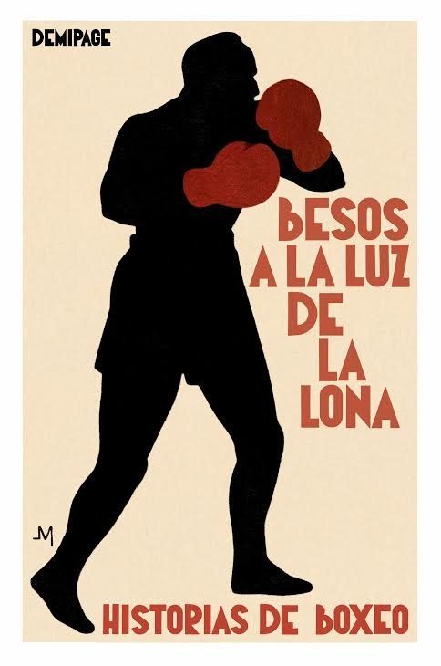 Portada de BESOS A LA LUZ DE LA LONA. Historias de boxeo