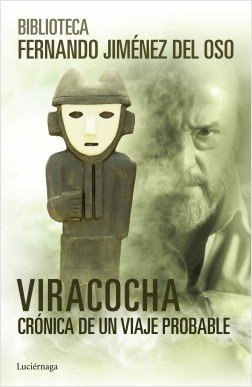 VIRACOCHA. Crónica de un viaje probable