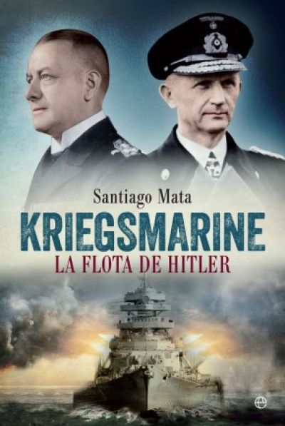 KRIEGSMARINE. La flota de Hitler