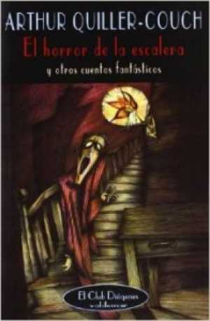 EL HORROR DE LA ESCALERA Y OTROS CUENTOS FANTÁSTICOS