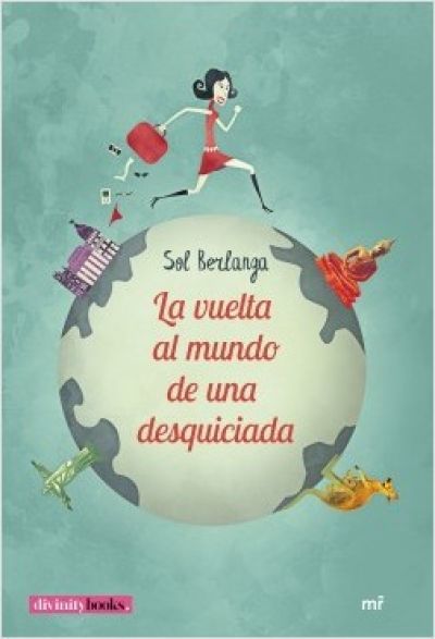 Portada de LA VUELTA AL MUNDO DE UNA DESQUICIADA