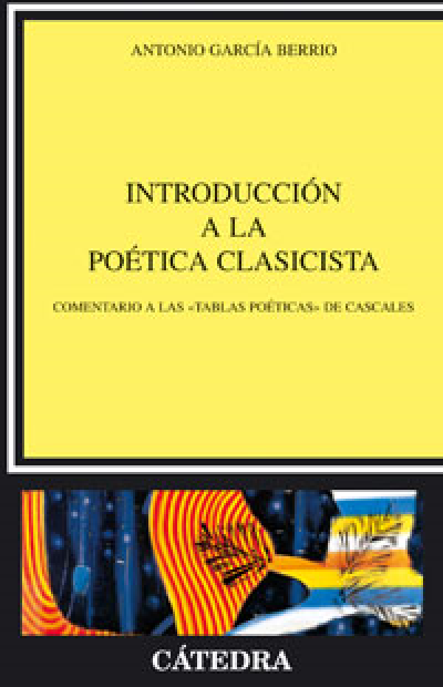 INTRODUCCIÓN A LA POÉTICA CLASICISTA. Comentario a las Tablas Poéticas de Cascales