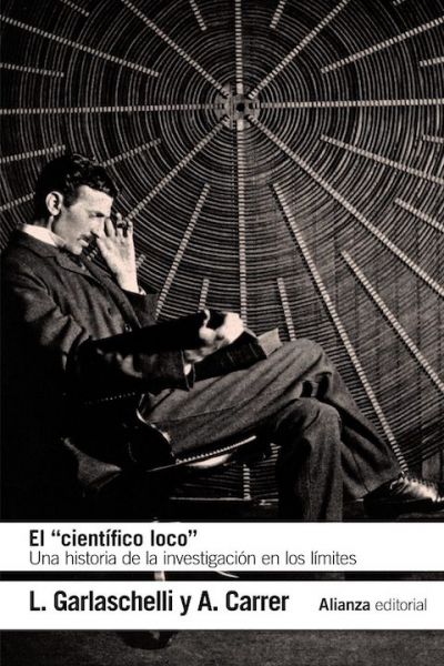 EL CIENTÍFICO LOCO: Una historia de la investigación en los límites