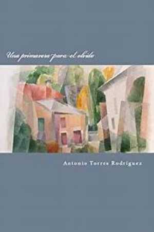 UNA PRIMAVERA PARA EL OLVIDO