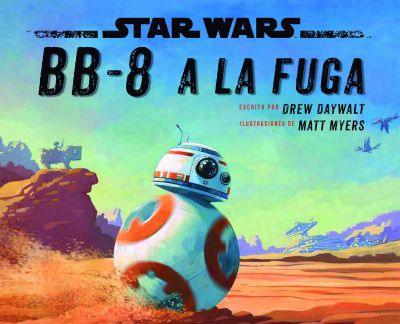 STAR WARS: BB-8 A LA FUGA