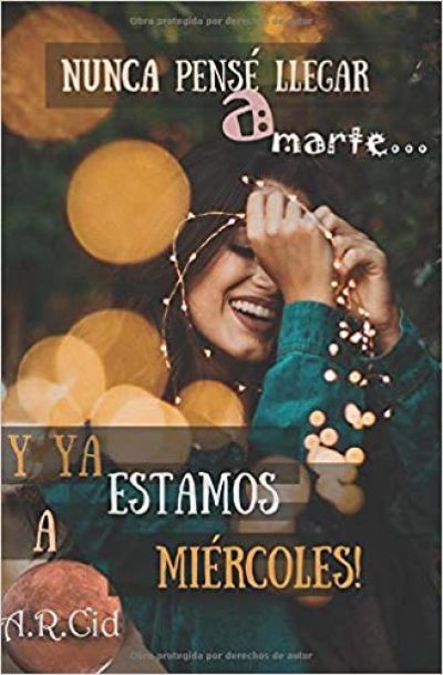 Portada de NUNCA PENSÉ LLEGAR AMARTE Y YA ESTAMOS A MIÉRCOLES