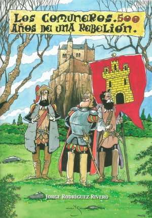 Portada de LOS COMUNEROS. 500 AÑOS DE UNA REBELIÓN