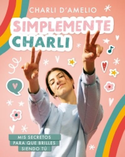 Portada de SIMPLEMENTE CHARLIE. Mis secretos para que brilles siendo tú