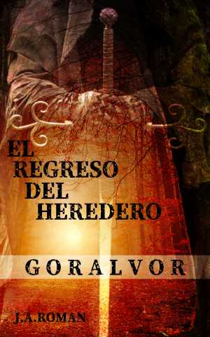 EL REGRESO DEL HEREDERO (GORALVOR)