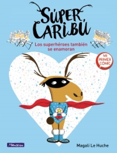 Portada de SÚPER CARIBÚ. Los superhéroes también se enamoran