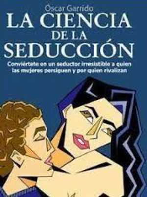 Portada de LA CIENCIA DE LA SEDUCCIÓN