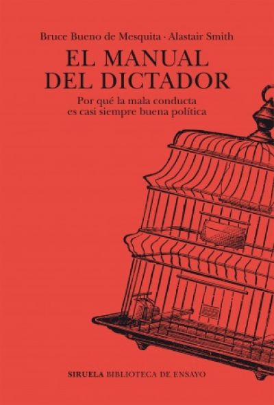 Portada de EL MANUAL DEL DICTADOR. Por qué la mala conducta es casi siempre buena política