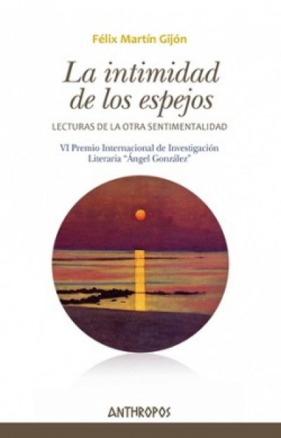Portada de LA INTIMIDAD DE LOS ESPEJOS. Lecturas de la otra sentimentalidad