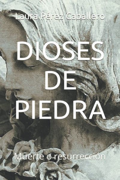 DIOSES DE PIEDRA: Muerte o resurrección