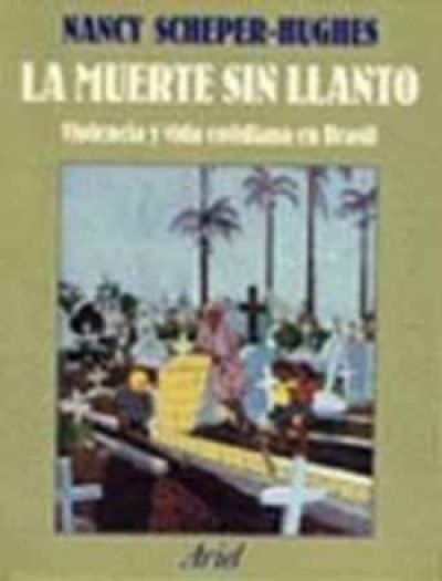 Portada de LA MUERTE SIN LLANTO. Violencia y vida cotidiana en Brasil