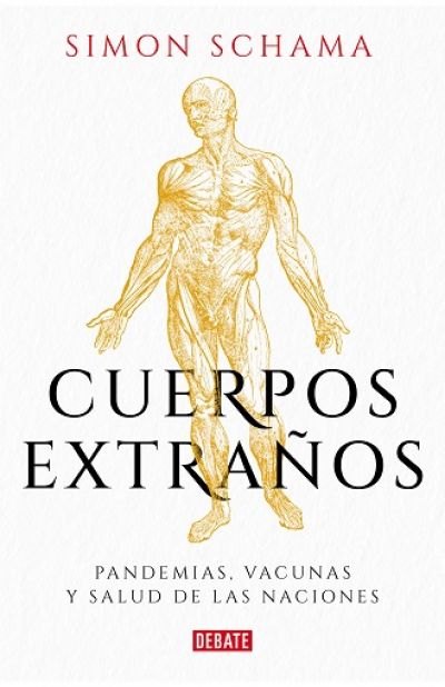 Portada de CUERPOS EXTRAÑOS. Pandemias, vacunas y salud de las naciones
