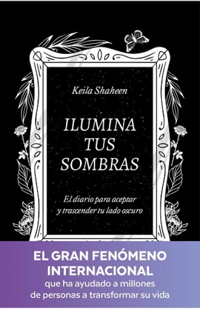 Portada de ILUMINA TUS SOMBRAS. El diario para aceptar y trascender tu lado oscuro