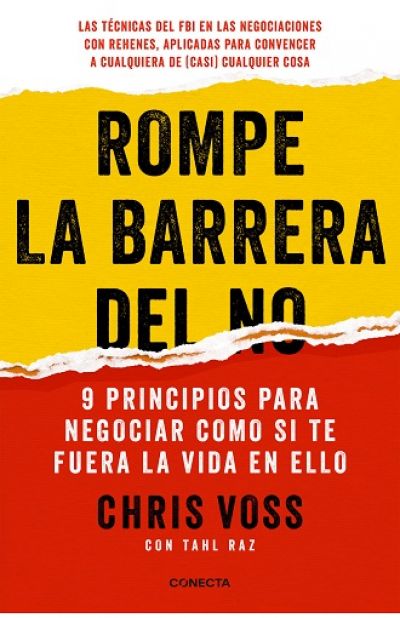 Portada de ROMPE LA BARRERA DEL NO. 9 principios para negociar como si te fuera la vida en ello