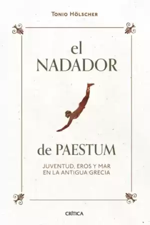 Portada de EL NADADOR DE PAESTUM. JUVENTUD, EROS Y MAR EN LA ANTIGUA GRECIA