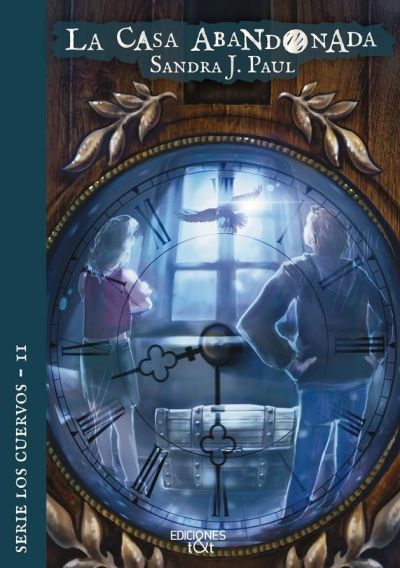 Portada de LA CASA ABANDONADA. SERIE LOS CUERVOS II