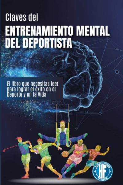CLAVES DEL ENTRENAMIENTO MENTAL DEL DEPORTISTA