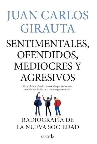 Portada de SENTIMENTALES, OFENDIDOS, MEDIOCRES Y AGRESIVOS